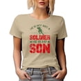 thumbnail image 1 of He Is Not Just a Soldier, He Is My Son, Military or Army Themed, Tan T-Shirt, Large, 1 of 5