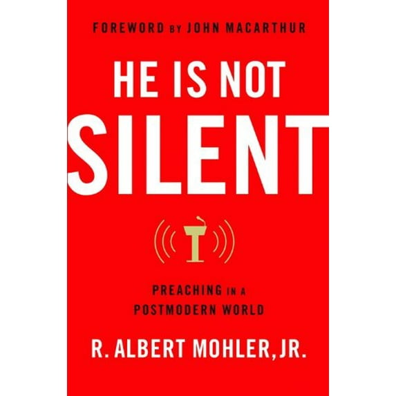 Pre-Owned He Is Not Silent: Preaching in a Postmodern World (Hardcover) 0802454895 9780802454898