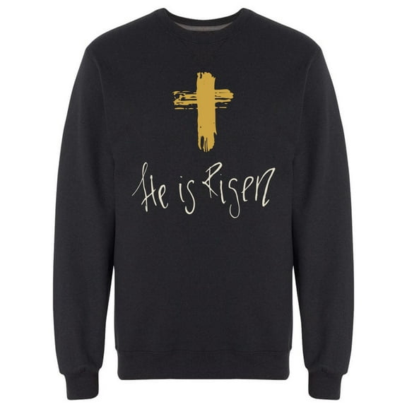 He Is Risen And Cross Sweatshirt Men -Image by Shutterstock, Male x-Large