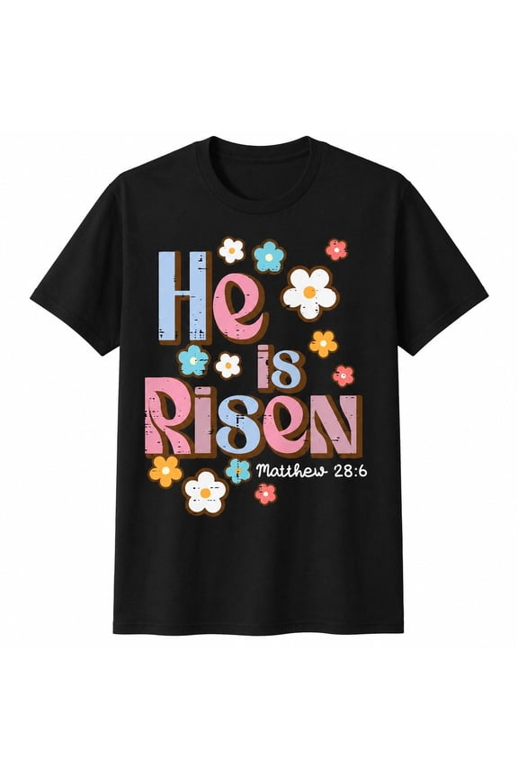 He Is Risen Easter Christian Graphic T-Shirt, Unisex Classic Fit