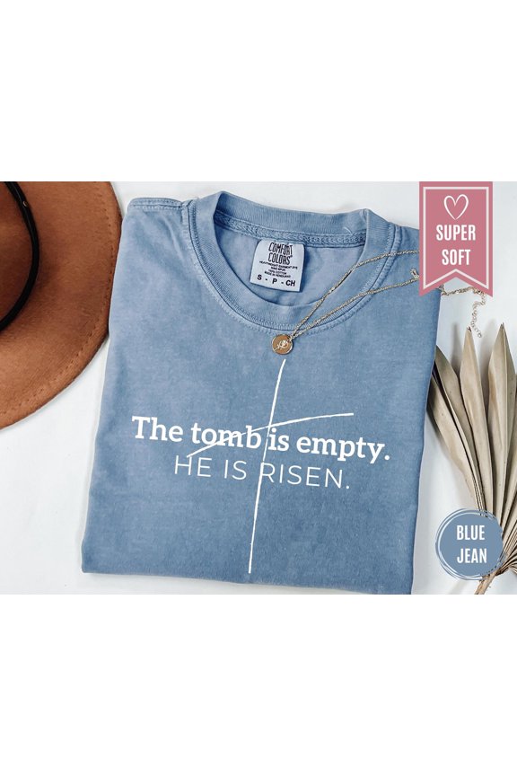 He Is Risen Easter Shirt The Tomb is Empty TShirt Christian Easters Tee Faith Based Clothe