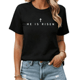 thumbnail image 1 of He Is Risen Minimalist Cross Easter Graphic Tees Womans Tshirt Shirts Black S-5XL Tops, 1 of 4