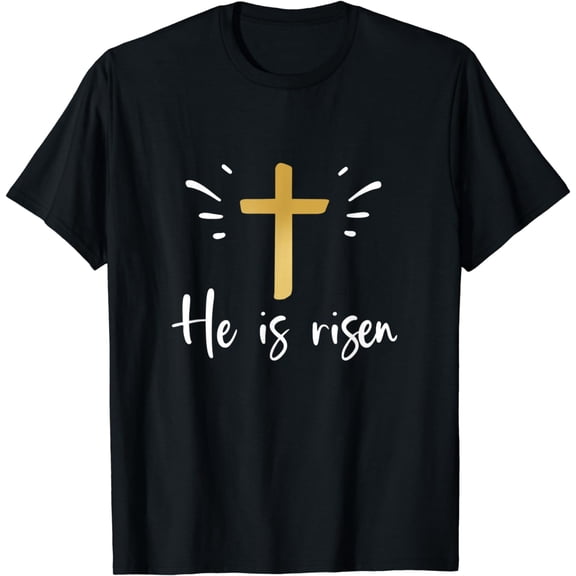 He Is Risen Religious Jesus Cross Resurrection Easter Sunday T-Shirt