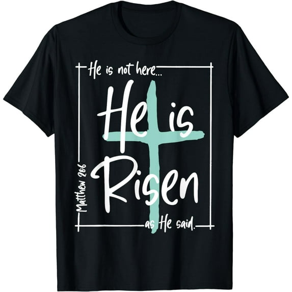 He Is Risen Shirt Easter Christian Cross Men Women Kids Funny Creative Graphic T-Shirt