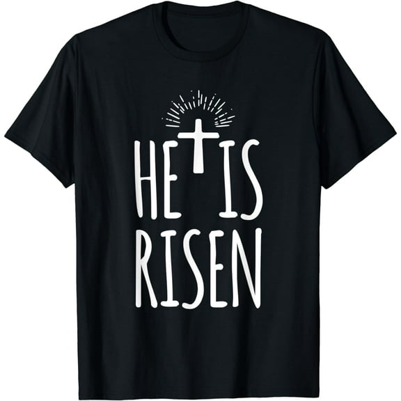 He Is Risen Shirt for Men Women Christian Happy Easter T-Shirt
