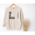 thumbnail image 1 of He Is Risen Sweatshirt, Religious Easter Hoodie,Christian Sweatshirt,Bible Verse Hoodie,Religious Shirt, Faith Tshirt, Women Christian Gifts, 1 of 2