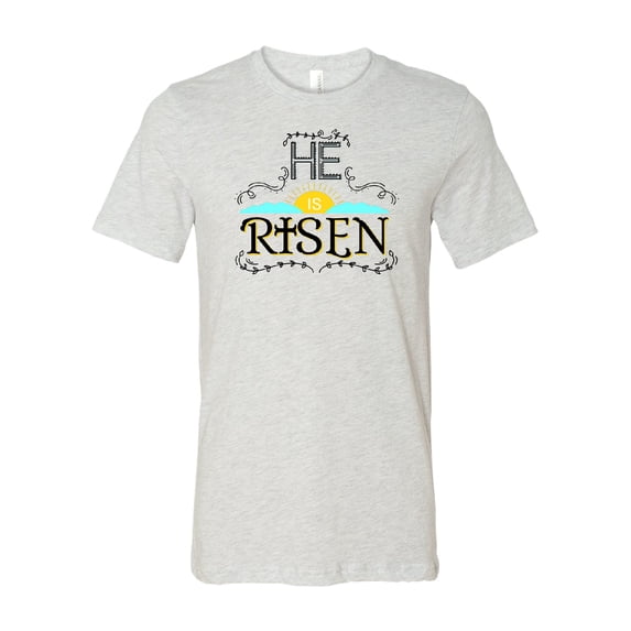 He Is Risen T-Shirt