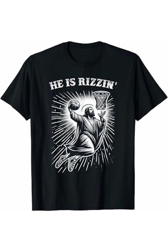 He Is Rizzin' Risen Funny Jesus Christian Playing Basketball T-Shirt To 5XL