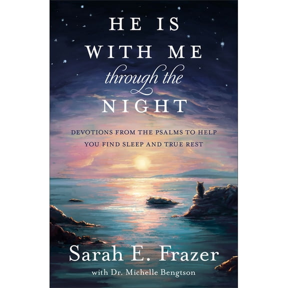 He Is with Me Through the Night: Devotions from the Psalms to Help You Find Sleep and True Rest, (Paperback)