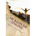 thumbnail image 1 of He Keeps Me Singing : Devotions Inspired by Beloved Old Hymns, 1 of 1
