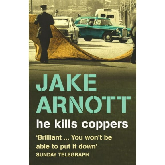He Kills Coppers (Paperback) by Jake Arnott