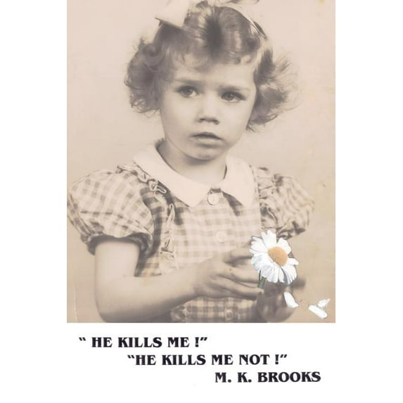 He Kills Me! He Kills Me Not! (Paperback)