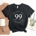 thumbnail image 1 of He Left The 99 To Rescue Me T-shirt Christian Shirt Faith Gift Greater Tee Jesus Top Inspirational Shirts Bible Verse Cross Matthew 18:12 Tshirt, 1 of 3