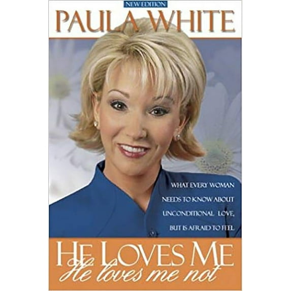 He Loves Me, He Loves Me Not: What Every Woman Needs to Know about Unconditional Love But Is Afraid to Feel