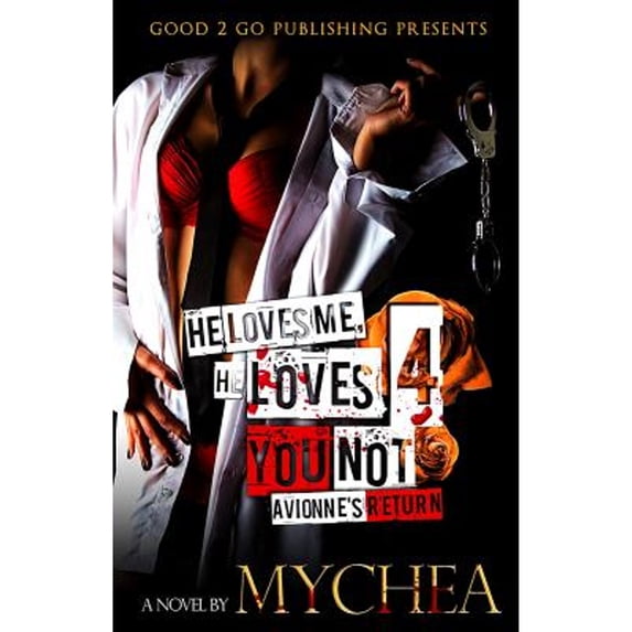 He Loves Me, He Loves You Not PT 4 (Paperback) by Mychea