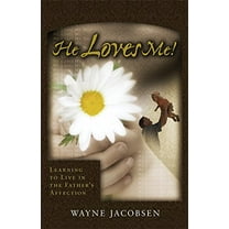 Pre-Owned He Loves Me!: Learning to Live in the Father's Affection (Paperback) 0964729253 9780964729254