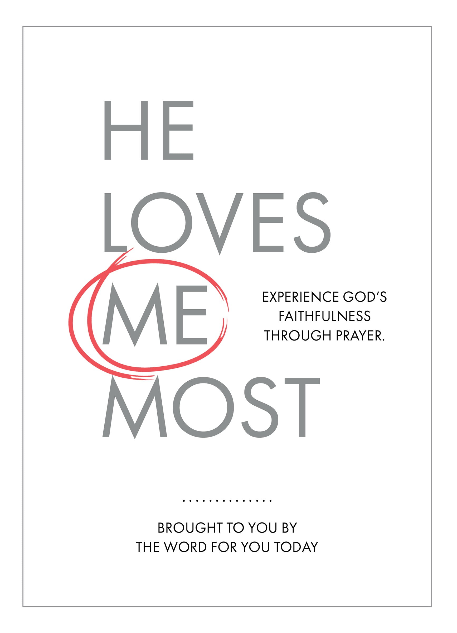 He Loves Me Most : Experience God’s Faithfulness Through Prayer (Hardcover)