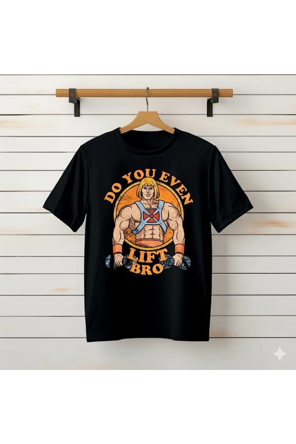 He Man Do You Even Lift Bro, JEANNELABER T-Shirt
