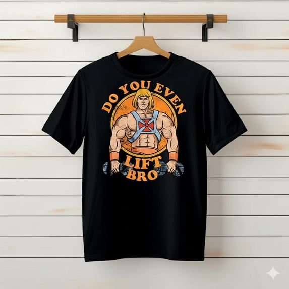 He Man Do You Even Lift Bro###TeaBagTeaHouse, Unsiex Shirt