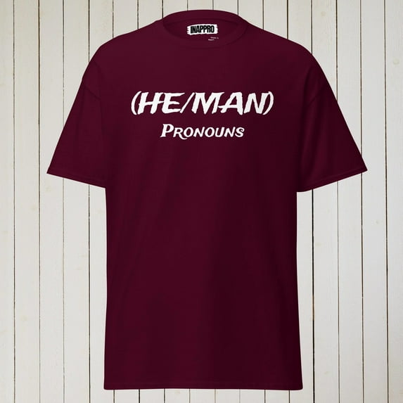 He/Man Pronouns T-Shirt