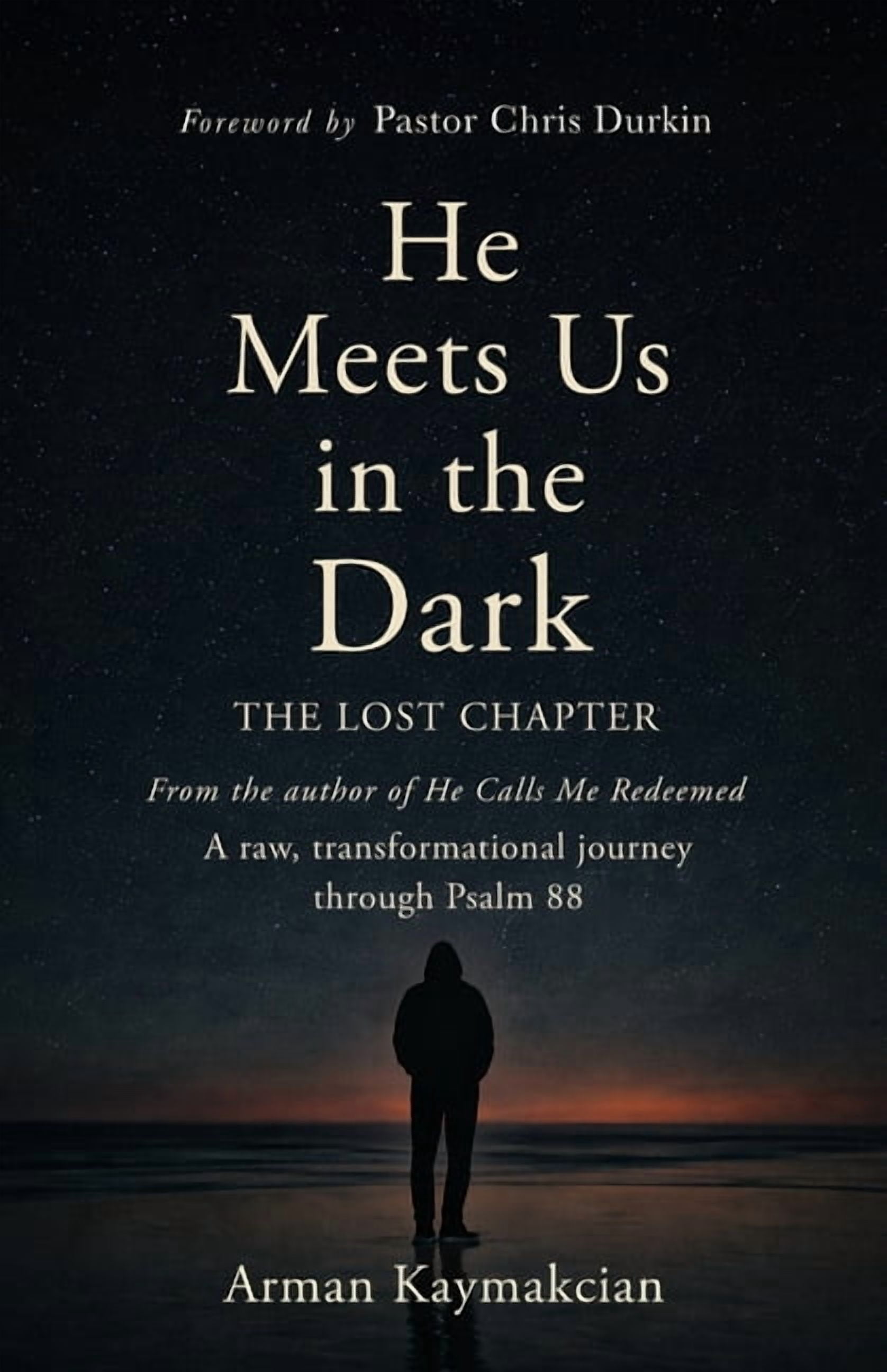 He Meets Us In The Dark: The Lost Chapter, (Paperback)