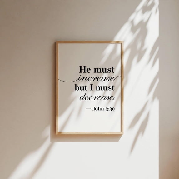 He Must Increase John 3 30 Bible Verse Christian Scripture Home Decor, Stretched Canvas 12x16in