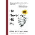 thumbnail image 1 of He Never Hit Me : A True Story, 1 of 1