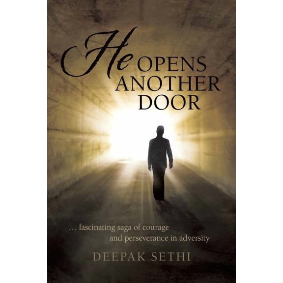 He Opens Another Door : Fascinating Saga of Courage and Perseverance in Adversity