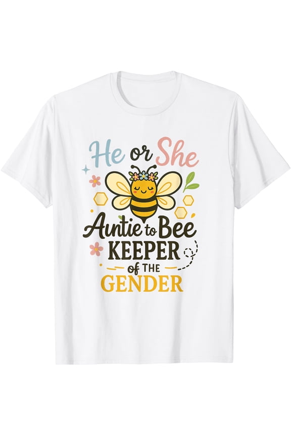 He Or She Auntie To Bee Gender Reveal Baby Shower T-Shirt, Unisex T-Shirt