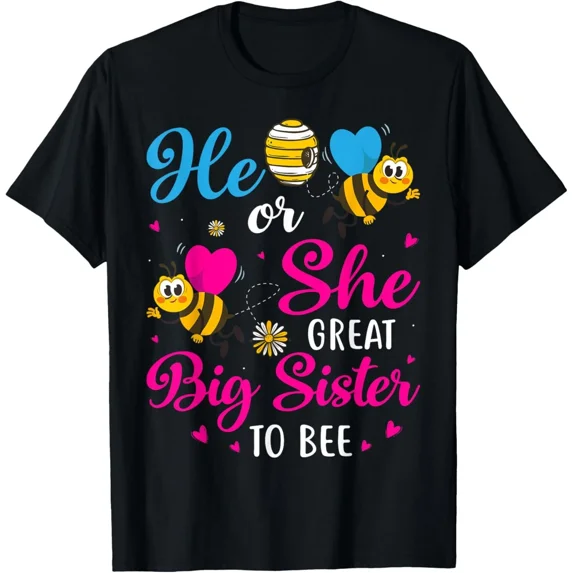 He Or She Big Sister To Bee Cute Gender Reveal Party Unisex T-Shirt, up to size 5XL