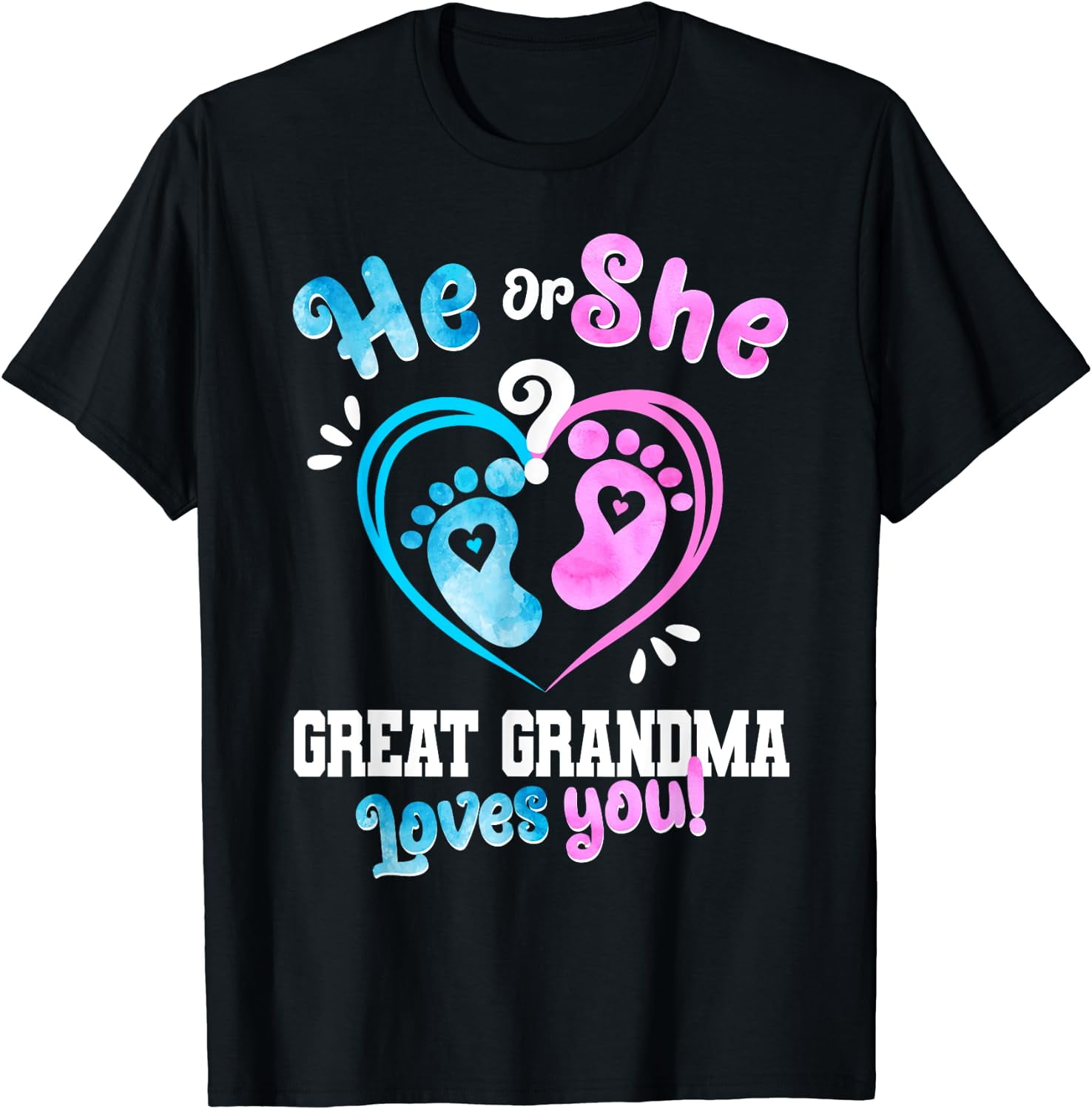 He Or She Great Grandma Loves You Baby Gender Reveal Party T-Shirt ...