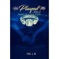 thumbnail image 1 of Pre-Owned He Played Me (Paperback) 1094709387 9781094709383, 1 of 1