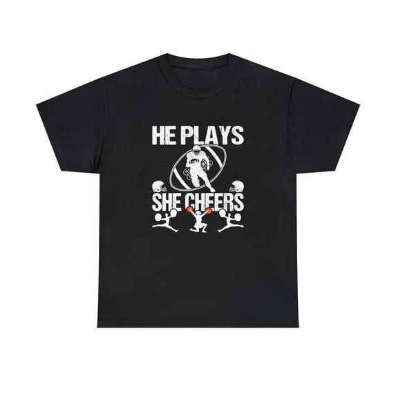 He Plays She Cheers Shirt, Cheerleading Gift, Football Tee, School -ID: 947