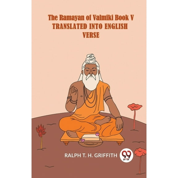 He Ramayan Of Valmiki Book V Translated Into English Verse English, (Paperback)