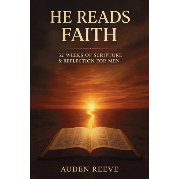 He Reads Faith: 52 Weeks of Scripture & Reflection for Men, (Paperback)