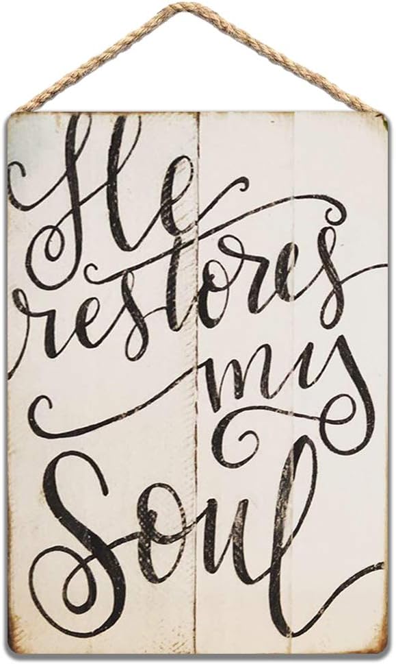 He Restores My Soul Rustic Tin Signs Tin Signs Sayings Christian Wall