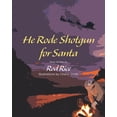 thumbnail image 1 of He Rode Shotgun for Santa, (Paperback), 1 of 1