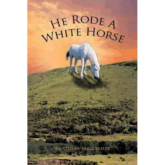 He Rode a White Horse