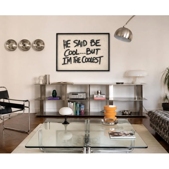 He Said Be Cool But Im The Coolest Quote Print Horizontal Above Bed Wall Art Minimalist Hand Written Neutral Graffiti Typography