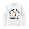 thumbnail image 1 of He Sees What You've Been Reading Santa Sweatshirt, Funny Book Lover Christmas Sweatshirt, 1 of 5