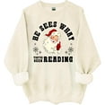thumbnail image 1 of He Sees What You've Been Reading Santa Sweatshirt Funny Bookish Christmas Santa Shirts, 1 of 7