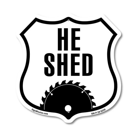 He Shed 12 inch X 12 inch Shield-Shaped Rust-Free Aluminum Metal Sign Weather Resistant Made in the USA