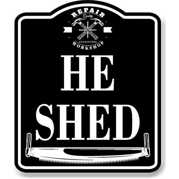 He Shed Workshop Hammer Saw BLACK Aluminum Composite Sign, 8.5"x10"