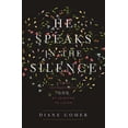 thumbnail image 1 of He Speaks in the Silence: Finding Intimacy with God by Learning to Listen, (Paperback), 1 of 2