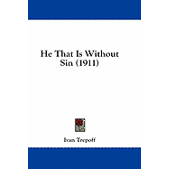 He That Is Without Sin (1911) (Paperback)