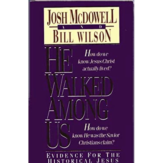 Pre-Owned He Walked Among Us: Evidence for the Historical Jesus, 9780840742773, 0840742770, Paperback,