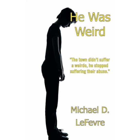 He Was Weird (Paperback)
