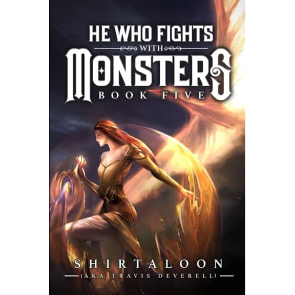 Pre-Owned He Who Fights with Monsters 5: A LitRPG Adventure (Paperback) by Travis Deverell, Shirtaloon