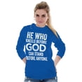 thumbnail image 1 of He Who Kneels Before God Can Stand Long Sleeve TShirt Men Women Brisco Brands S, 1 of 6