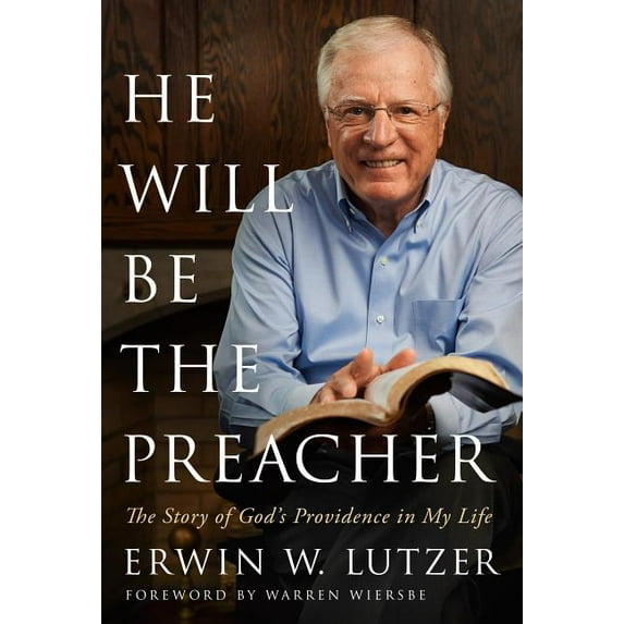 He Will Be the Preacher : The Story of God's Providence in My Life (Paperback)